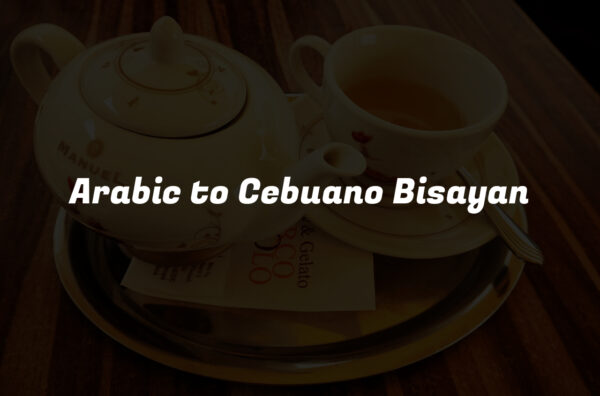 Arabic to Cebuano Bisayan