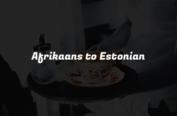Afrikaans to Estonian