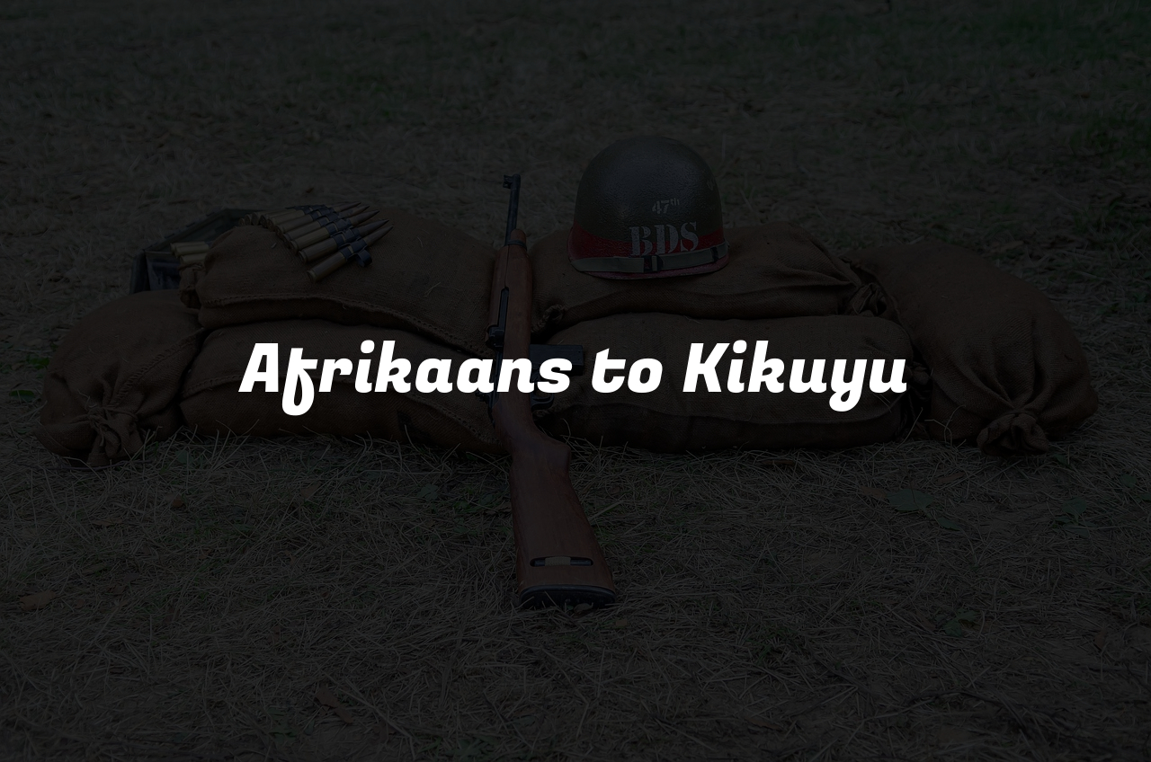Afrikaans to Kikuyu
