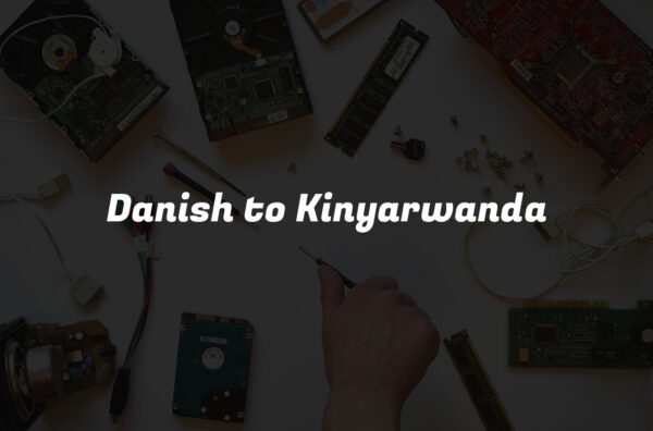 Danish to Kinyarwanda