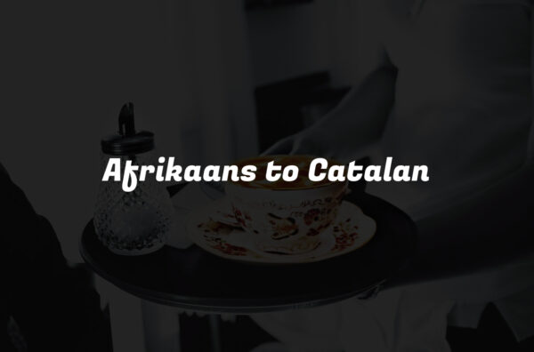 Afrikaans to Catalan