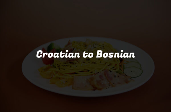 Croatian to Bosnian