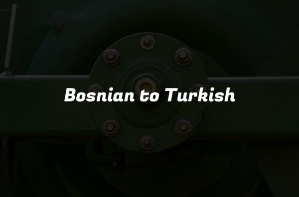 Bosnian to Turkish