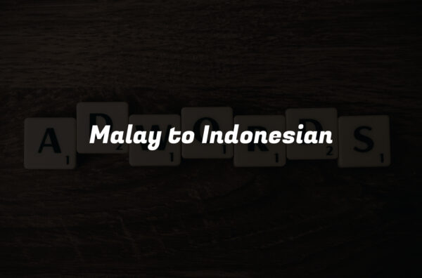 Malay to Indonesian