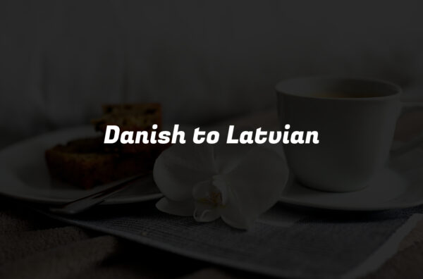 Danish to Latvian