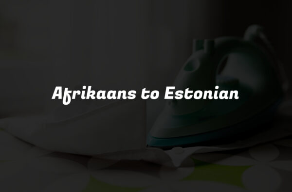 Afrikaans to Estonian