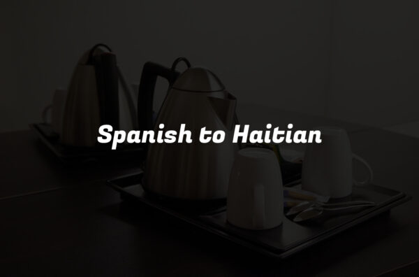 Spanish to Haitian